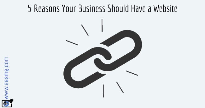 EASMG-Blog-5-Reasons-Your-Business-Should-Have-a-Website